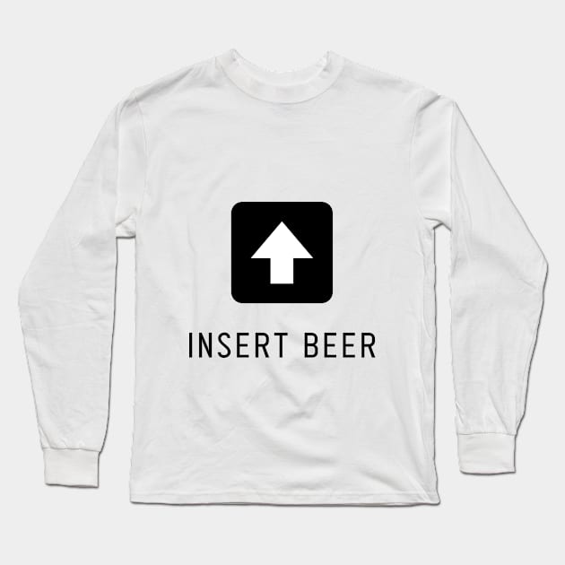 Insert Beer Long Sleeve T-Shirt by Booze Logic